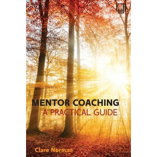 Mentor Coaching: A Practical Guide - Paperback