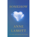 Somehow: Thoughts on Love - Hardcover