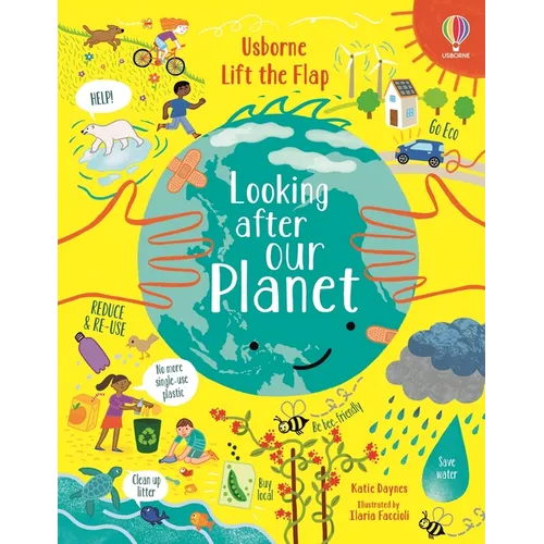 Lift-The-Flap Looking After Our Planet - Board Book