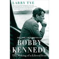 Bobby Kennedy: The Making of a Liberal Icon - Paperback