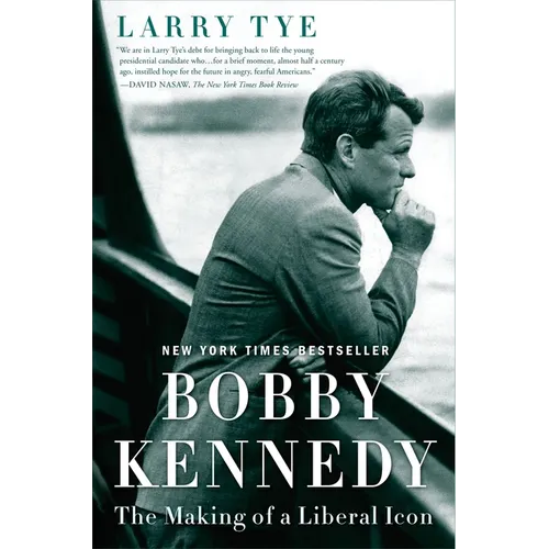 Bobby Kennedy: The Making of a Liberal Icon - Paperback