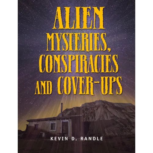 Alien Mysteries, Conspiracies and Cover-Ups - Paperback