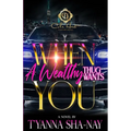 When A Wealthy Thug Wants You - Paperback