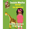 Suzzie Mocha And Her Zoo Adventure - Paperback