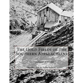 The Gold Fields of the Southern Appalachians - Paperback