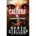 Caldera 6: New World Order - Paperback