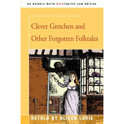 Clever Gretchen and Other Forgotten Folktales - Paperback
