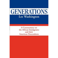 Generations: A Commentary on the History of the African Immigrants and Their American Descendents - Paperback