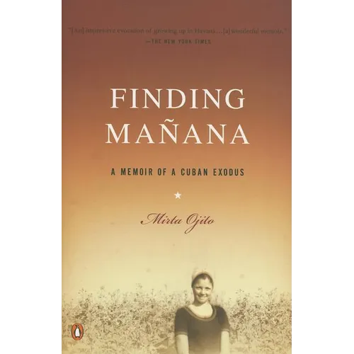 Finding Manana: A Memoir of a Cuban Exodus - Paperback