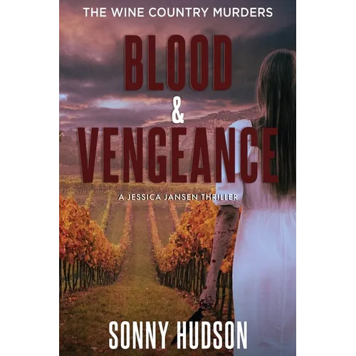 Blood & Vengeance: The Wine Country Murders - Paperback