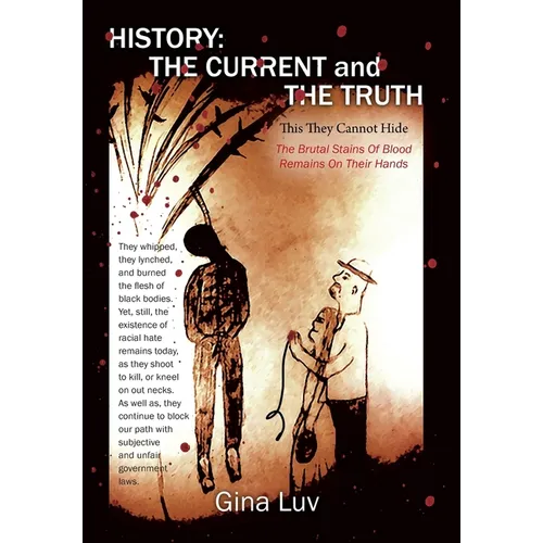 History: The Current and the Truth: This They Cannot Hide - Hardcover