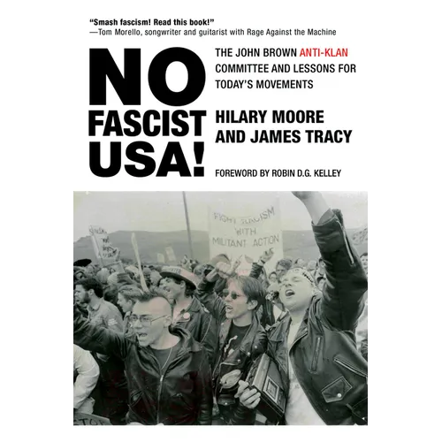 No Fascist Usa!: The John Brown Anti-Klan Committee and Lessons for Today's Movements - Paperback