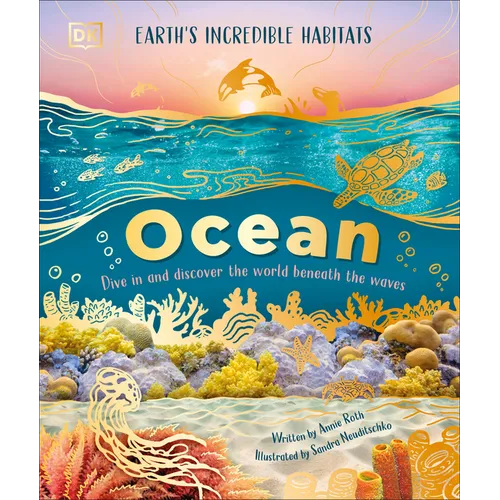 Ocean: Dive in and Discover the World Beneath the Waves - Hardcover