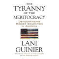 The Tyranny of the Meritocracy: Democratizing Higher Education in America - Paperback