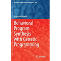Behavioral Program Synthesis with Genetic Programming - Hardcover