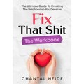 Fix That Shit The Workbook - Paperback