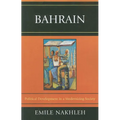 Bahrain: Political Development in a Modernizing Society - Paperback