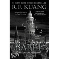 Babel: Or the Necessity of Violence: An Arcane History of the Oxford Translators' Revolution - Paperback