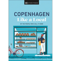 Copenhagen Like a Local: By the People Who Call It Home - Hardcover