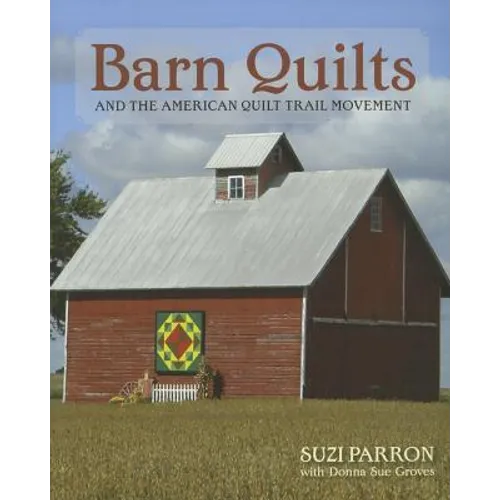 Barn Quilts and the American Quilt Trail Movement - Paperback