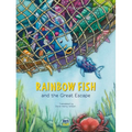 Rainbow Fish and the Great Escape - Hardcover