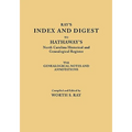 Index and Digest to Hathaway's North Carolina Historical and Genealogical Register. with Genealogical Notes and Annotations (Originally Published as T - Paperback