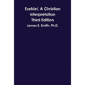 Ezekiel, A Christian Interpretation, Third Edition - Paperback