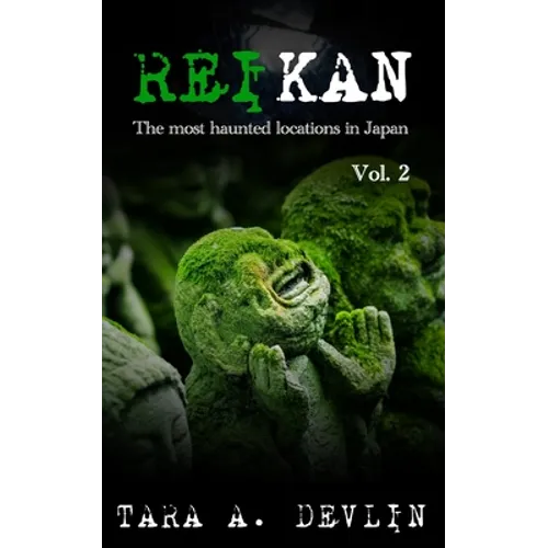 Reikan: The most haunted locations in Japan: Volume Two - Paperback