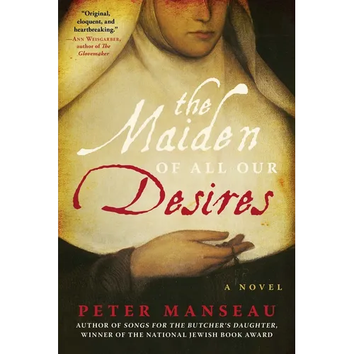 The Maiden of All Our Desires - Hardcover
