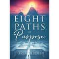 Eight Paths of Purpose - Paperback