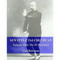 Sun Style Tai Chi Chuan: Volume One: The 97 Postures - Paperback