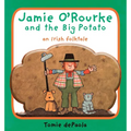 Jamie O'Rourke and the Big Potato: An Irish Folktale - Board Book