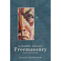 A Journey Through Freemasonry - Paperback