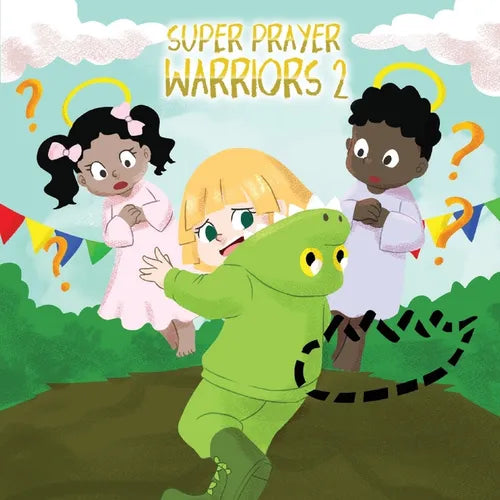 Super Prayer Warriors 2: Iree Learns About Faith - Paperback