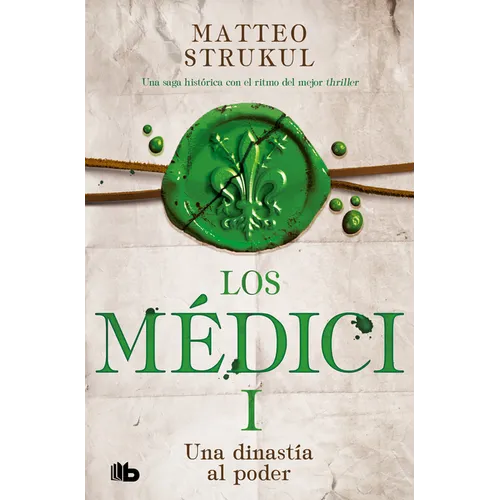 Una Dinastía Al Poder / A Dynasty Comes Into Power. the Medicis I - Paperback