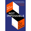 Not Impossible: Do What Can't Be Done - Paperback