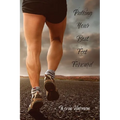 Putting Your Best Feet Forward: A Guide to Feet Care - Paperback