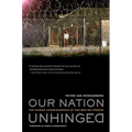 Our Nation Unhinged: The Human Consequences of the War on Terror - Hardcover