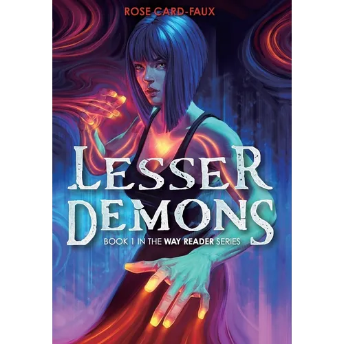 Lesser Demons: Book 1 in the Way Reader series - Hardcover