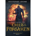 Cries of the Forsaken - Hardcover