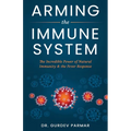 Arming the Immune System: The Incredible Power of Natural Immunity & the Fever Response - Paperback