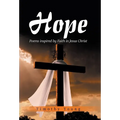 Hope: Poems inspired by Faith in Jesus Christ - Hardcover