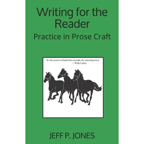 Writing for the Reader: Practice in Prose Craft - Paperback