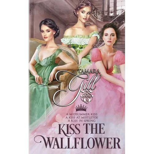 Kiss the Wallflower: Books 1-3 - Paperback