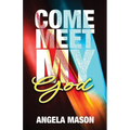 Come, Meet My God - Paperback