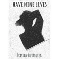 Have Nine Lives - Paperback