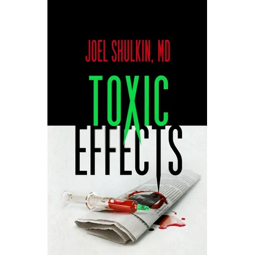 Toxic Effects - Hardcover
