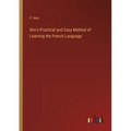 Ahn's Practical and Easy Method of Learning the French Language - Paperback