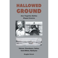 Hallowed Ground: How Forgotten Battles Shaped America - Paperback