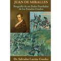 Juan de Miralles: Biografia de un Padre Fundador de los Estados Unidos - Paperback